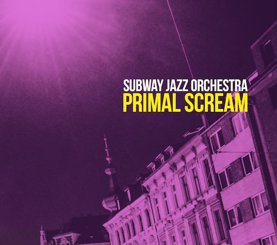 Subway Jazz Orchestra - Primal Scream